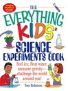 The Everything Kids' Science Experiments Book